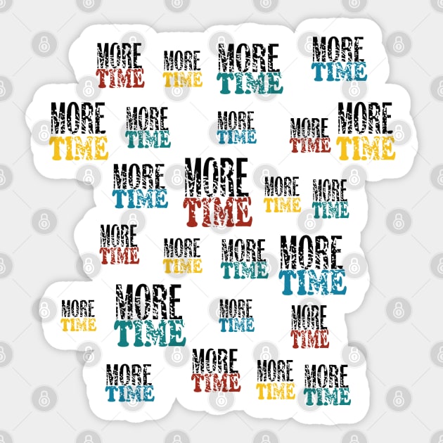 more time Sticker by Day81